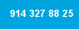 914 327 88 25